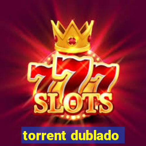 torrent dublado